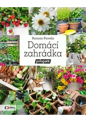 Kniha Domácí zahrádka polopatě z knihovny Jiřího Mahena
