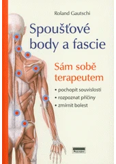 Kniha Spoušťové body a fascie z knihovny Jiřího Mahena