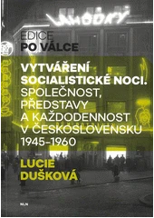 Kniha Vytváření socialistické noci z knihovny Jiřího Mahena