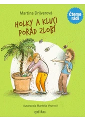 Kniha Holky a kluci pořád zlobí z knihovny Jiřího Mahena