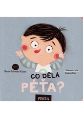 Kniha Co dělá Péťa z knihovny Jiřího Mahena