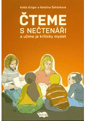 Kniha Čteme s nečtenáři a učíme je kriticky myslet z knihovny Jiřího Mahena