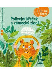 Kniha Policejní křeček a zámecký zloděj z knihovny Jiřího Mahena