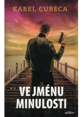 Kniha Ve jménu minulosti z knihovny Jiřího Mahena