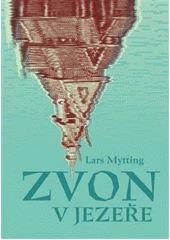Kniha Zvon v jezeře z knihovny Jiřího Mahena