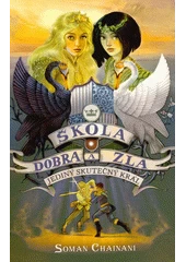 Kniha Škola dobra a zla: Jediný skutečný král z knihovny Jiřího Mahena