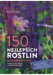 Kniha 150 nejlepších rostlin z knihovny Jiřího Mahena