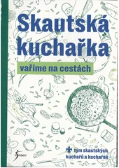 Kniha Skautská kuchařka z knihovny Jiřího Mahena
