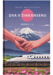 Kniha Dva v šinkansenu z knihovny Jiřího Mahena