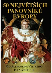 Kniha 50 největších panovníků Evropy z knihovny Jiřího Mahena