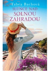 Kniha Slunce nad solnou zahradou z knihovny Jiřího Mahena
