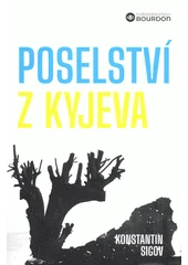 Kniha Poselství z Kyjeva o Ukrajině a Evropě z knihovny Jiřího Mahena