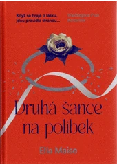 Kniha Druhá šance na polibek z knihovny Jiřího Mahena
