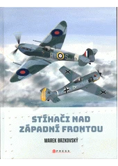 Kniha Stíhači nad západní frontou z knihovny Jiřího Mahena