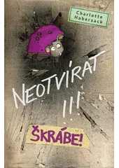 Kniha Neotvírat!!! Škrábe z knihovny Jiřího Mahena