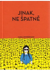 Kniha Jinak, ne špatně z knihovny Jiřího Mahena