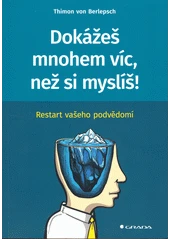 Kniha Dokážeš mnohem víc, než si myslíš z knihovny Jiřího Mahena