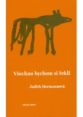 Kniha Všechno bychom si řekli z knihovny Jiřího Mahena