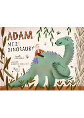 Kniha Adam mezi dinosaury z knihovny Jiřího Mahena