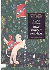 Kniha Když kohout dozpíval z knihovny Jiřího Mahena