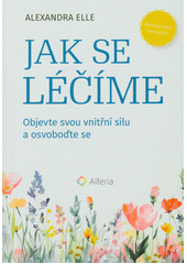 Kniha Jak se léčíme z knihovny Jiřího Mahena