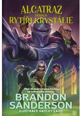 Kniha Alcatraz versus rytíři Krystálie z knihovny Jiřího Mahena