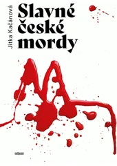 Kniha Slavné české mordy z knihovny Jiřího Mahena