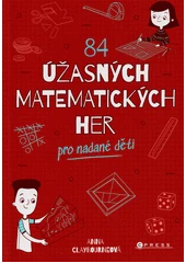 Kniha 84 úžasných matematických her pro nadané děti z knihovny Jiřího Mahena