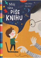 Kniha Můj táta píše knihu z knihovny Jiřího Mahena