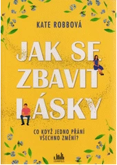 Kniha Jak se zbavit lásky z knihovny Jiřího Mahena