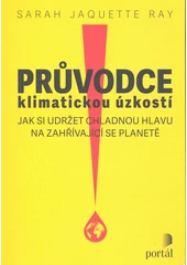 Kniha Průvodce klimatickou úzkostí z knihovny Jiřího Mahena