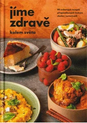 Kniha Jíme zdravě kolem světa z knihovny Jiřího Mahena