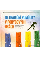 Kniha Netradiční pomůcky v pohybových hrách z knihovny Jiřího Mahena