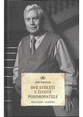 Kniha Dvě století v životě pozorovatele z knihovny Jiřího Mahena