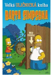 Kniha Velká uličnická kniha Barta Simpsona z knihovny Jiřího Mahena