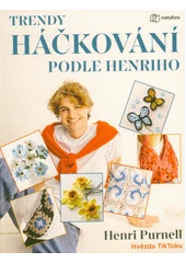 Kniha Trendy háčkování podle Henriho z knihovny Jiřího Mahena