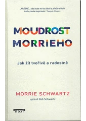 Kniha Moudrost Morrieho z knihovny Jiřího Mahena