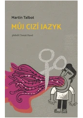 Kniha Můj cizí jazyk z knihovny Jiřího Mahena