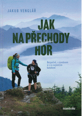 Kniha Jak na přechody hor z knihovny Jiřího Mahena