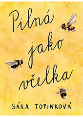 Kniha Pilná jako včelka z knihovny Jiřího Mahena