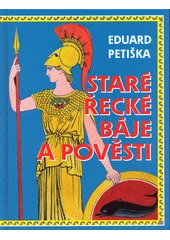 Kniha Staré řecké báje a pověsti z knihovny Jiřího Mahena