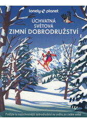 Kniha Úchvatná světová zimní dobrodružství z knihovny Jiřího Mahena