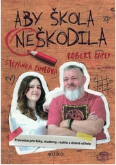 Kniha Aby škola neškodila z knihovny Jiřího Mahena