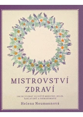 Kniha Mistrovství zdraví z knihovny Jiřího Mahena