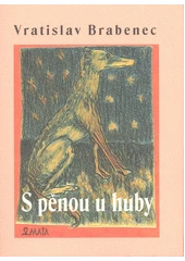 Kniha S pěnou u huby z knihovny Jiřího Mahena