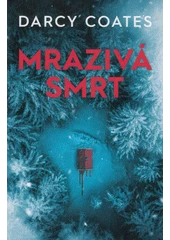 Kniha Mrazivá smrt z knihovny Jiřího Mahena