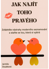 Kniha Jak najít toho pravého z knihovny Jiřího Mahena