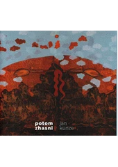 Kniha Potom zhasni z knihovny Jiřího Mahena