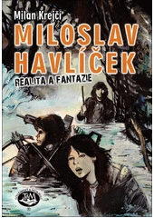 Kniha Miloslav Havlíček z knihovny Jiřího Mahena