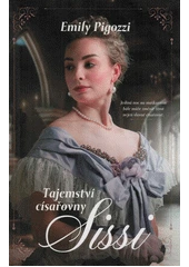 Kniha Tajemství císařovny Sissi z knihovny Jiřího Mahena
